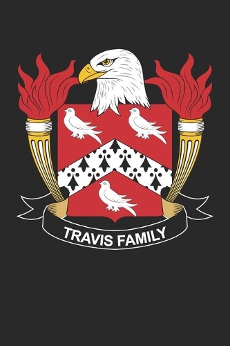Travis: Travis Coat of Arms and Family Crest Notebook Journal (6 x 9 - 100 pages)