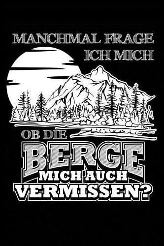 Vermissen Die Berge Mich -