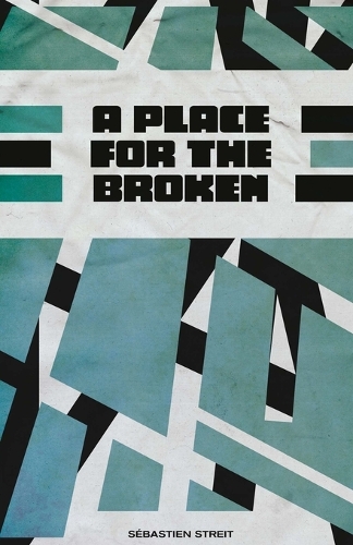 A Place for the Broken