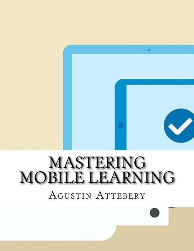 Mastering Mobile Learning
