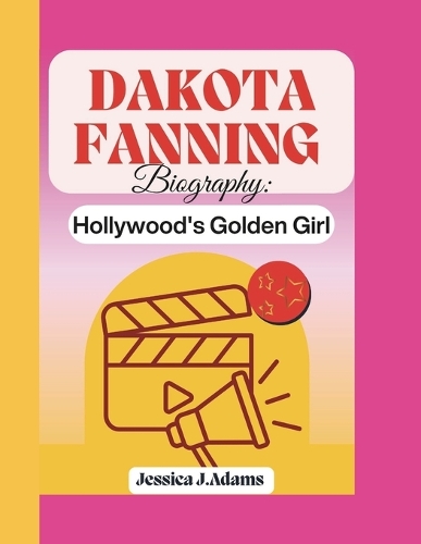 Dakota Fanning Biography