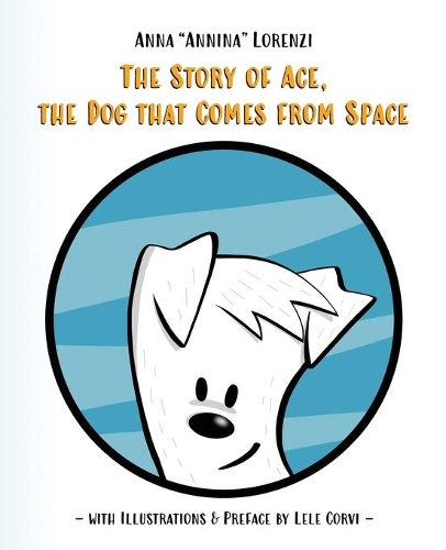 The Story of Ace, the Dog that Comes from Space