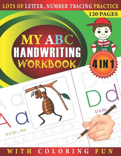 My ABC Handwriting Workbook-Lots of Letter, Number Tracing Practice with Coloring Fun
