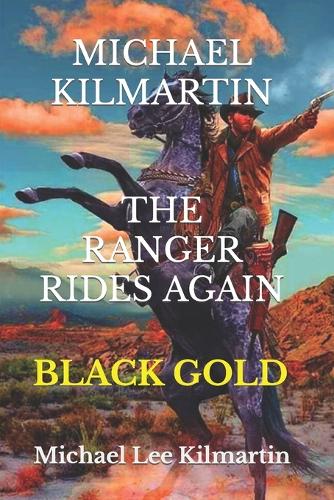 Michael Kilmartin the Ranger Rides Again