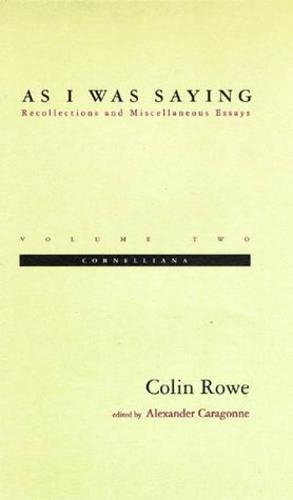 As I Was Saying: v. 2 Recollections and Miscellaneous Essays