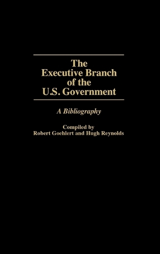 The Executive Branch of the U.S. Government