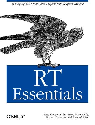 RT Essentials: Managing Your Team and Projects with Request Tracker(English)