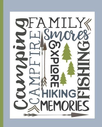 Family Camping Fishing Hiking, Campfire Memories Smores & Explore