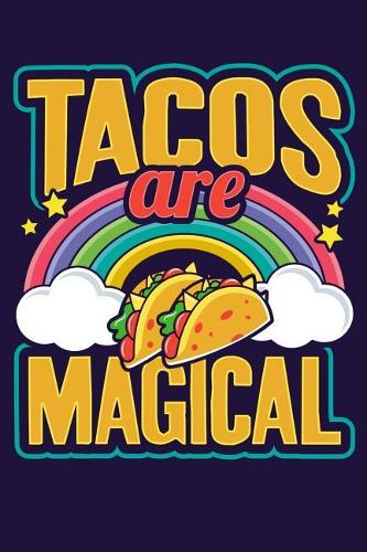 Tacos Are Magical