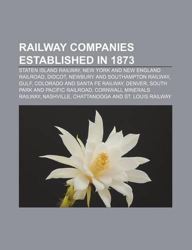 Railway Companies Established in 1873
