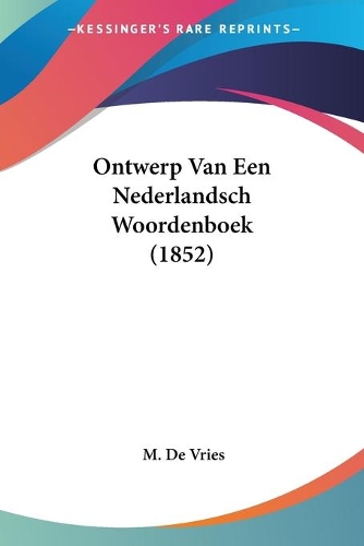 Ontwerp Van Een Nederlandsch Woordenboek (1852)