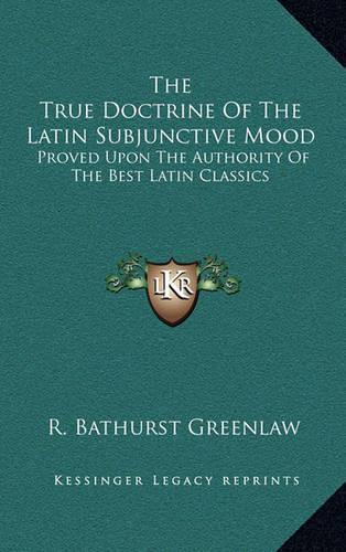 The True Doctrine of the Latin Subjunctive Mood