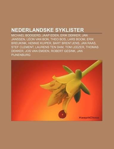 Nederlandske Syklister: Michael Boogerd, Jaap Eden, Erik Dekker, Jan Janssen, Leon Van Bon, Theo Bos, Lars Boom, Erik Breukink, Hennie Kuiper(Norwegian)