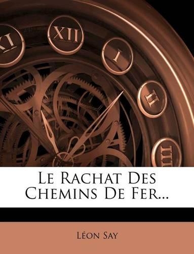 Le Rachat Des Chemins De Fer...