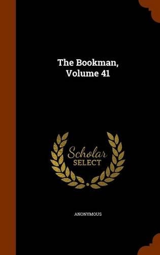 The Bookman, Volume 41