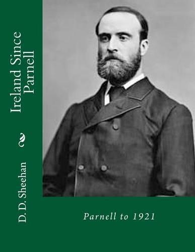 Ireland Since Parnell: Parnell to 1921(English)