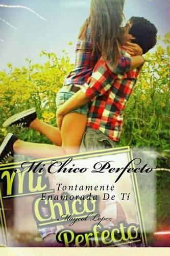 Mi Chico Perfecto