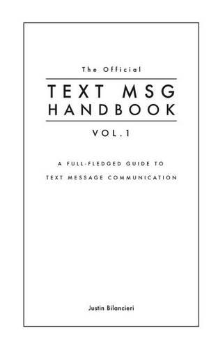 The Official TEXT MSG HANDBOOK vol. 1: A full-fledged guide to text message communication(English)