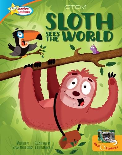 Sloth Sees the World / All about Sloths: (2 in 1 Book)