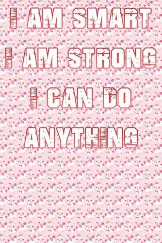 I Am Smart. Strong and I Can Do Anything