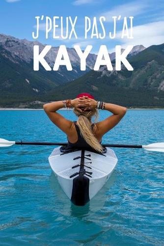 J'peux pas j'ai kayak