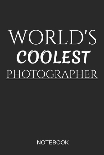World's Coolest Photographer Notebook