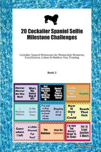 20 Cockalier Spaniel Selfie Milestone Challenges