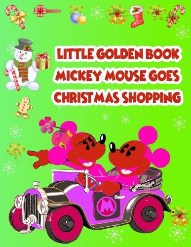 Little Golden Book Mickey Mouse Goes Christmas Shopping
