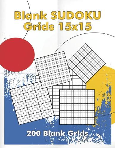 Blank Sudoku Grids 15x15, 200 Blank Grids