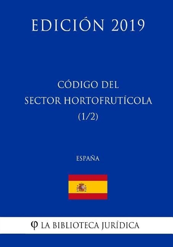 Código del Sector Hortofruticola (1/2) (España) (Edición 2019)