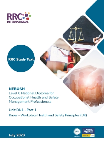 RRC Study Text: NEBOSH Level 6 National Diploma for Occupational Health and Safety Management Professionals