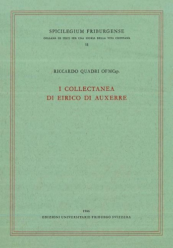 I Collectanea Di Eirico Di Auxerre: (11 Spicilegium Friburgense)