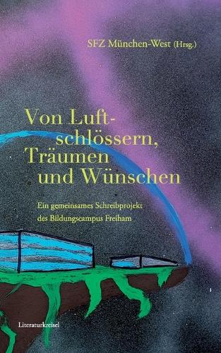 Von Luftschlössern, Träumen und Wünschen