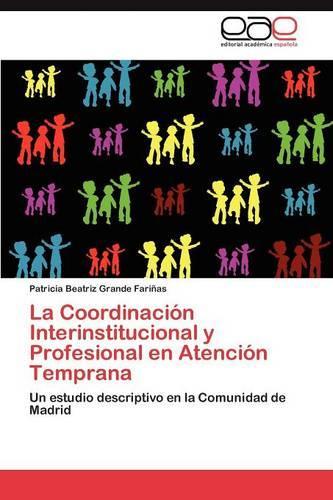 La Coordinación Interinstitucional y Profesional en Atención Temprana