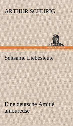 Seltsame Liebesleute