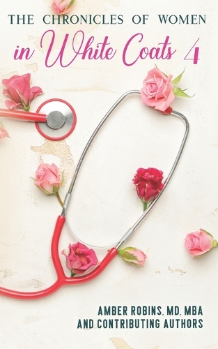 The Chronicles of Women in White Coats 4