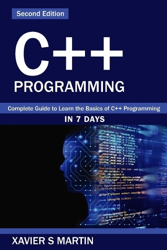 C++ Programming: Complete Guide to Learn the Basics of C++ Programming in 7 days