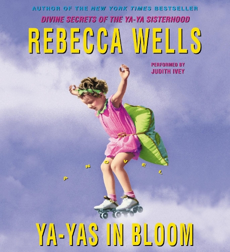 Ya-Yas in Bloom: (The Ya-Ya Series)