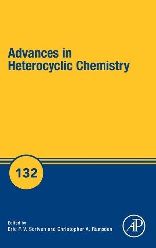 Advances in Heterocyclic Chemistry: Volume 132(Volume 132 Advances in Heterocyclic Chemistry)