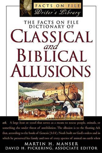 Facts on File Dictionary of Classical and Biblical Allusions: (Writers Reference)
