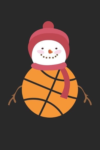 Christmas Notebook - Christmas Basketball Basketball Snowman Christmas Gift - Christmas Journal - Christmas Diary: Medium College-Ruled Journey Diary, 110 page, Lined, 6x9 (15.2 x 22.9 cm)