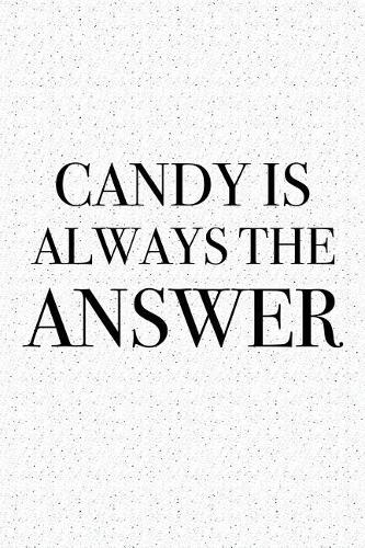 Candy Is Always the Answer