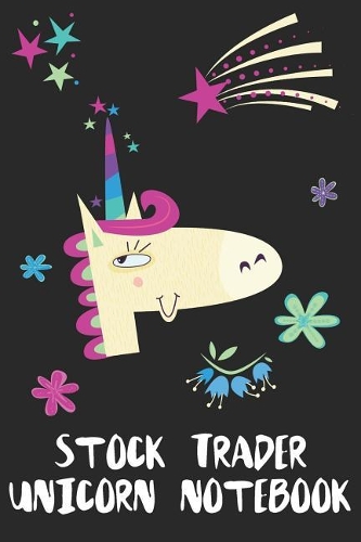 Stock Trader Unicorn Notebook: Blank Lined Journal Gift Idea