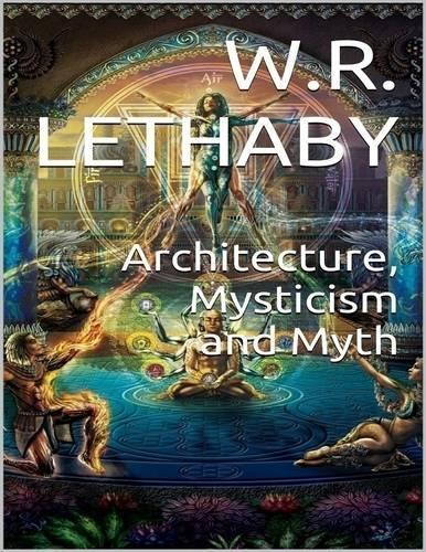 Architecture, Mysticism & Myth