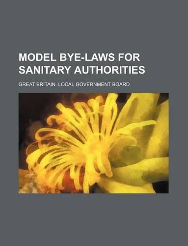 Model Bye-Laws for Sanitary Authorities