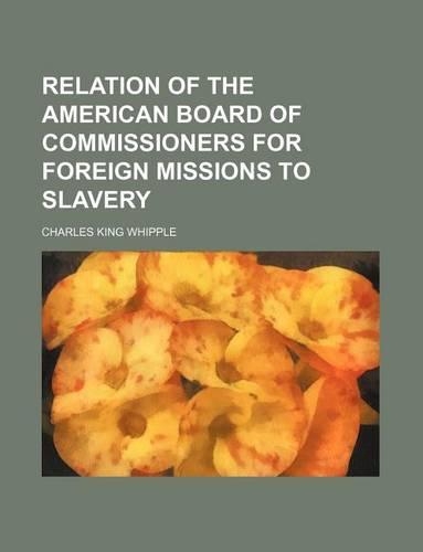 Relation of the American Board of Commissioners for Foreign Missions to Slavery