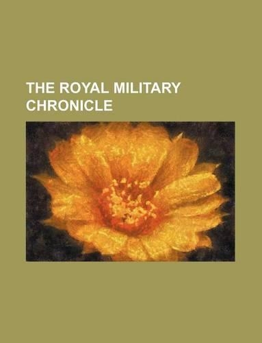 The Royal Military Chronicle
