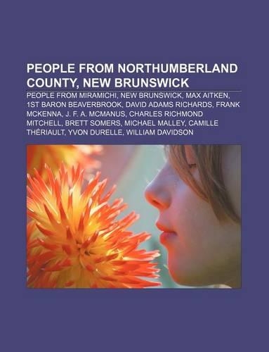 People from Northumberland County, New Brunswick