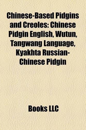 Chinese-Based Pidgins and Creoles