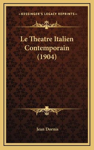 Le Theatre Italien Contemporain (1904)